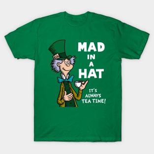 Mad in a Hat! T-Shirt